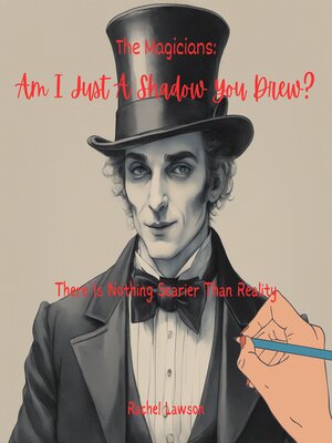 cover image of Am I Just a Shadow You Drew?